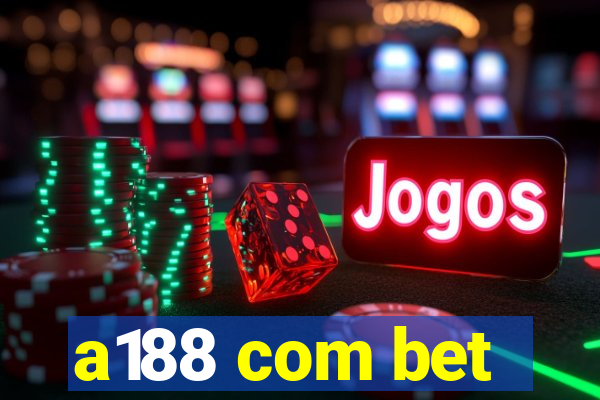 a188 com bet